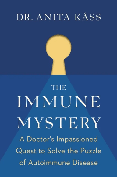 The Immune Mystery av Dr Anita Kass, Jorgen Jelstad