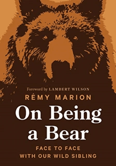 On Being a Bear av Remy Marion