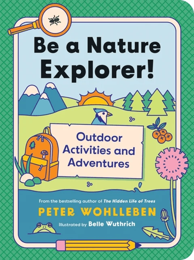 Be a Nature Explorer! av Peter Wohlleben