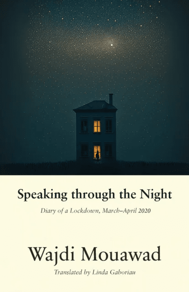 Speaking through the Night av Wajdi Mouawad