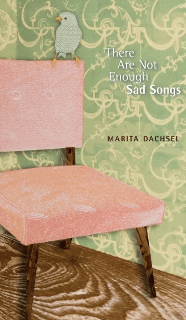 There Are Not Enough Sad Songs av Marita Dachsel
