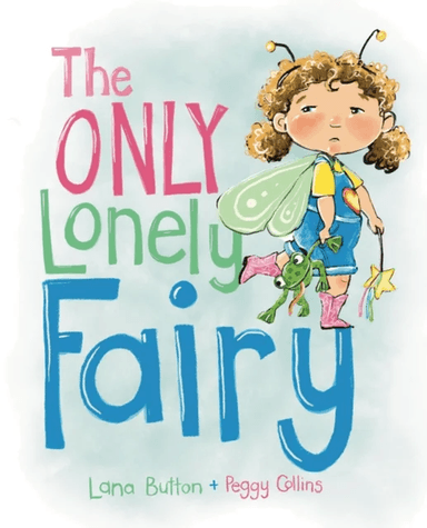 The Only Lonely Fairy av Lana Button