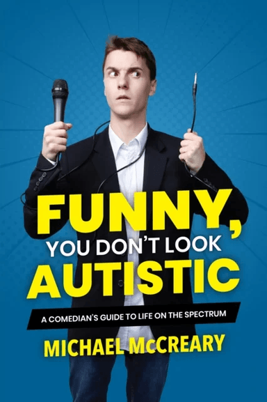Funny, You Don't Look Autistic av Michael McCreary