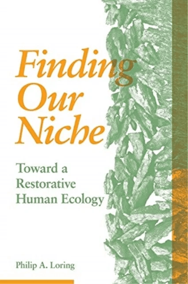 Finding Our Niche av Philip A. Loring