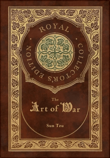 The Art of War (Royal Collector's Edition) (Annotated) (Case Laminate Hardcover with Jacket) av Sun Tzu