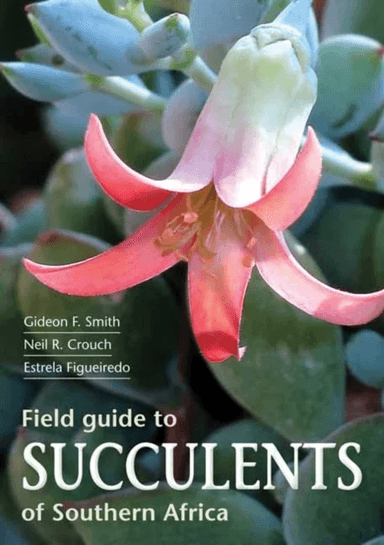Field Guide to Succulents of Southern Africa av Gideon Smith
