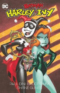 Batman: Harley and Ivy av Paul Dini, Bruce Timm