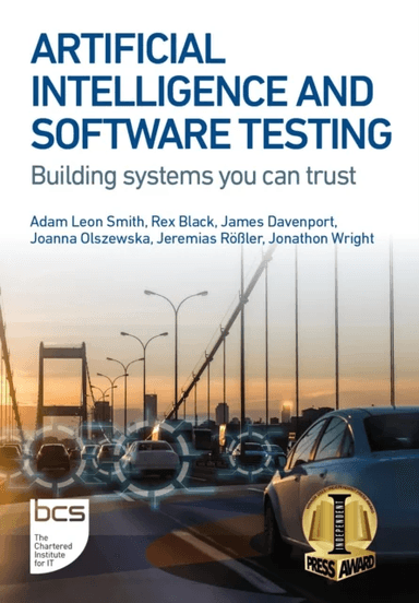 Artificial Intelligence and Software Testing av Rex Black, James Davenport, Joanna Olszewska, Jeremias Roessler, Adam Leon Smith, Jonathon Wright
