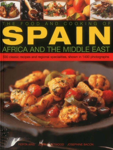 Food and Cooking of Spain, Africa and the Middle East av Fleetwood Jenni Aris Pepita &amp; Bacon Josephine