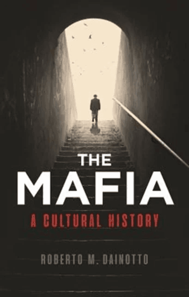 Mafia, The av Roberto M. Dainotto
