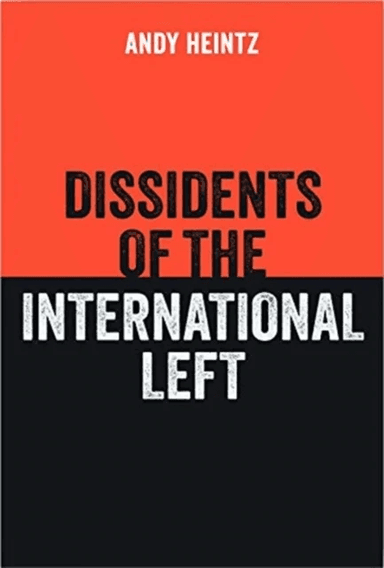 Dissidents Of The International Left