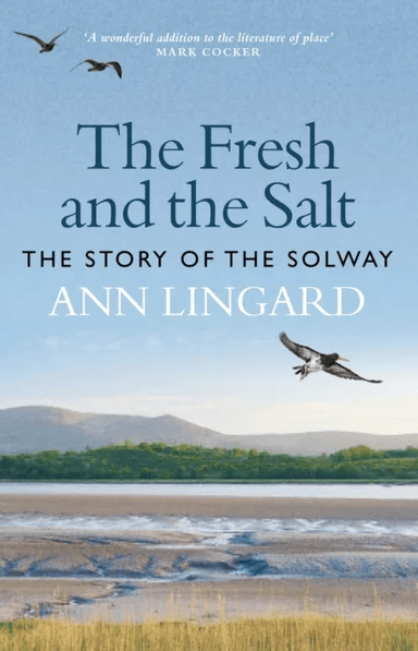 The Fresh and the Salt av Ann Lingard