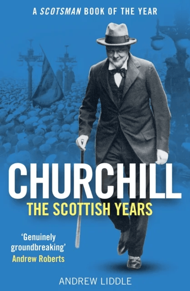 Churchill: The Scottish Years av Andrew Liddle