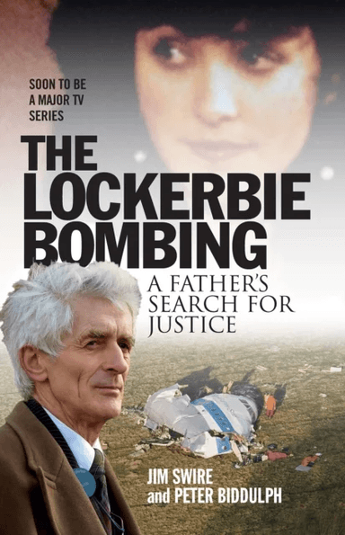 The Lockerbie Bombing av Doctor Jim Swire, Peter Biddulph