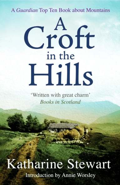 A Croft in the Hills av Katharine Stewart