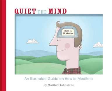 Quiet the Mind av Matthew Johnstone