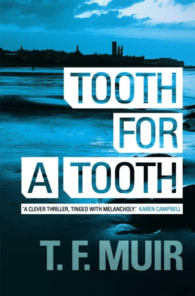 Tooth for a Tooth av T.F. Muir