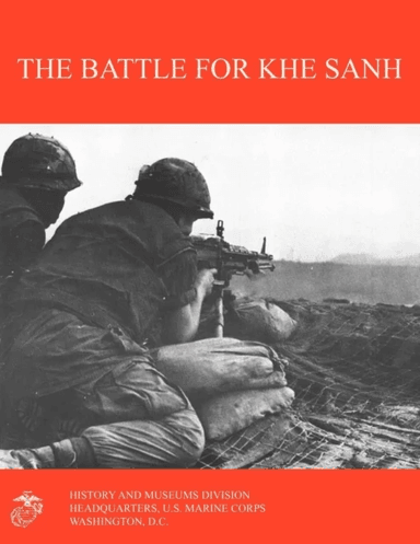 The Battle for Khe Sanh av Moyers S. Shore, Marine Corps History &amp; Museums Division