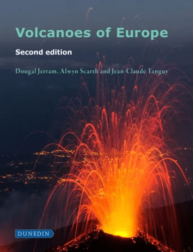 Volcanoes of Europe av Dougal Jerram, Alwyn Scarth, Jean-Claude Tanguy