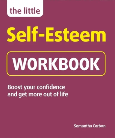 The Little Self-Esteem Workbook av Samantha Carbon