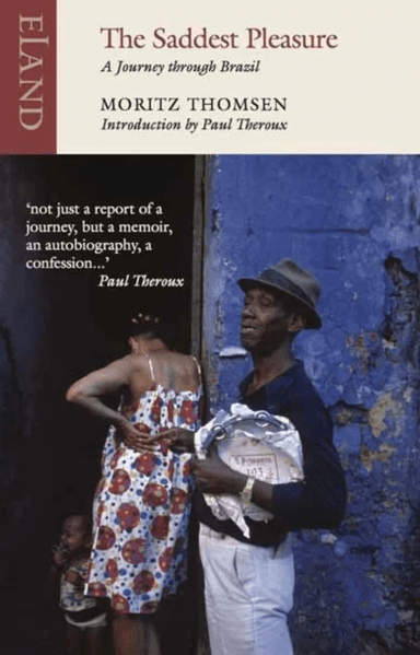 The Saddest Pleasure av Moritz Thomsen, Paul Theroux