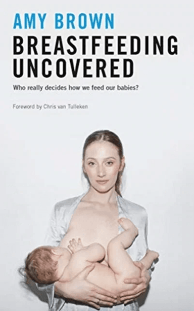Breastfeeding Uncovered av Amy Brown
