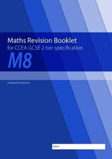 Maths Revision Booklet M8 for CCEA GCSE 2-tier Specification av Conor McGurk