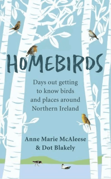 Homebirds av Anne Marie McAleese, Dot Blakely