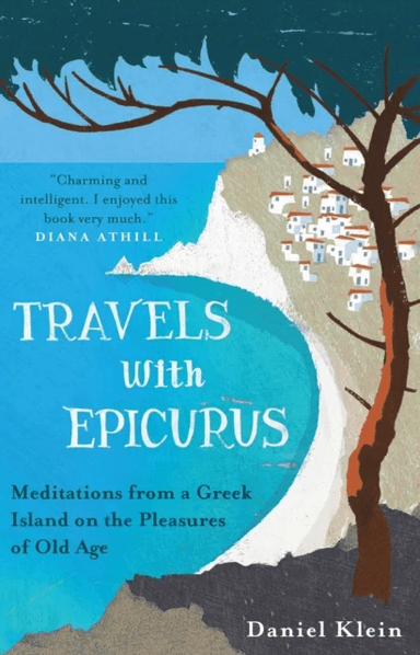 Travels with Epicurus av Daniel Klein