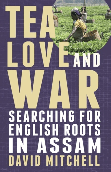 Tea, Love and War av David Mitchell