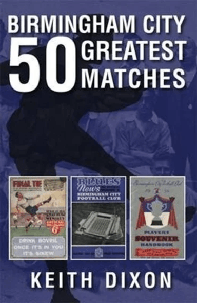 Birmingham City 50 Greatest Matches av Keith Dixon