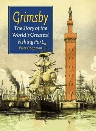 The Story of the World's Greatest Fishing Port av Peter Chapman