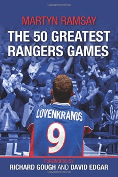 The 50 Greatest Rangers Games av Martyn Ramsay