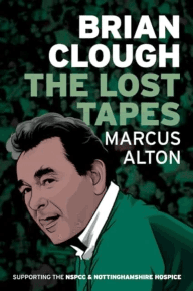 Brian Clough - The Lost Tapes av Marcus Alton