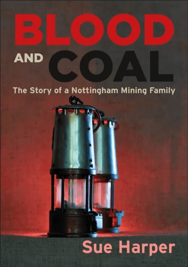 Blood and Coal av Sue Harper