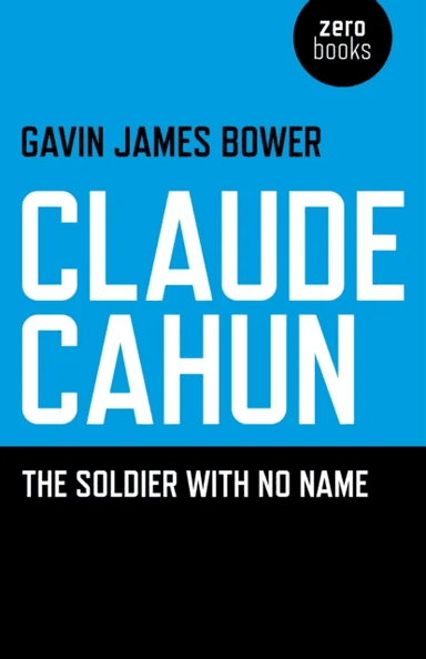 Claude Cahun ¿ The Soldier with No Name av Gavin James Bower