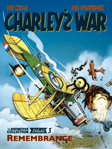 Charley's War Vol. 3: Remembrance - The Definitive Collection av Pat Mills, Joe Colquhoun