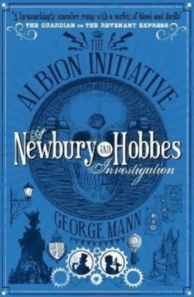The Albion Initiative: A Newbury &amp; Hobbes Investigation av George Mann