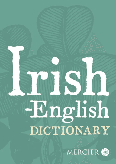 Irish-English Dictionary av Ciaran O Pronntaigh