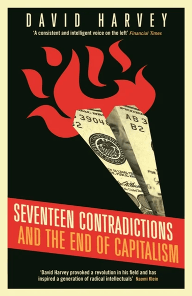 Seventeen Contradictions and the End of Capitalism av David Harvey
