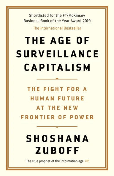 The age of surveillance capitalism av Shoshana Zuboff
