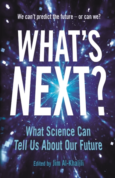 What's Next? av Jim Al-Khalili