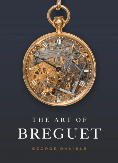 The Art of Breguet av George Daniels