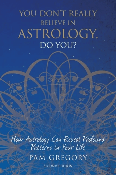 You Don't Really Believe in Astrology, Do You? av Pam Gregory