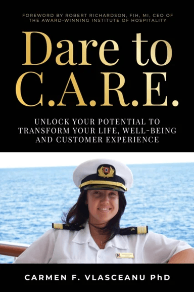 Dare to C.A.R.E av Carmen F. PhD Vlasceanu