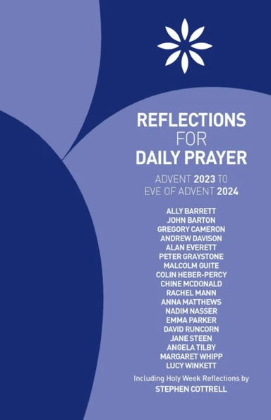 Reflections for Daily Prayer Advent 2023 to Christ the King 2024 av Ally Barrett, John Barton, Gregory Cameron, Andrew Davison, Alan Everett, Peter Gr
