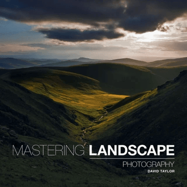 Mastering Landscape Photography av D Taylor