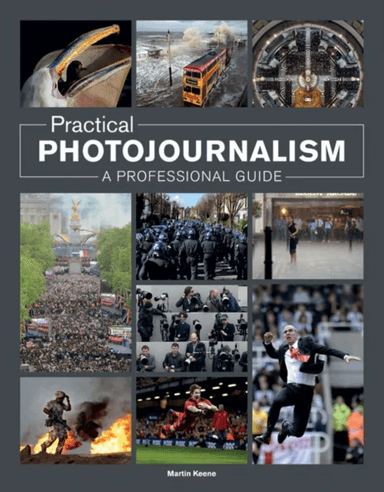 Practical Photojournalism av M Keene