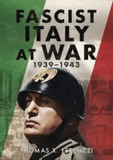 Fascist Italy at War av Thomas X. Ferenczi