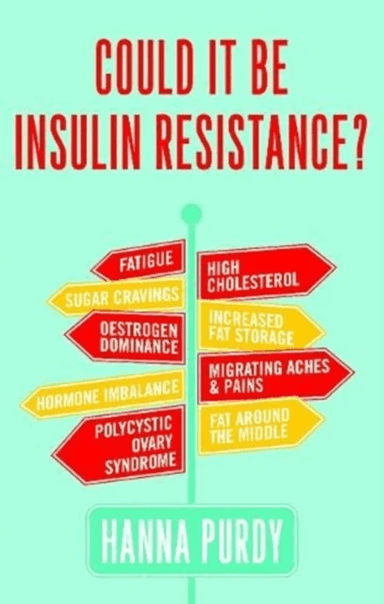 Could it be Insulin Resistance? av Hanna Purdy